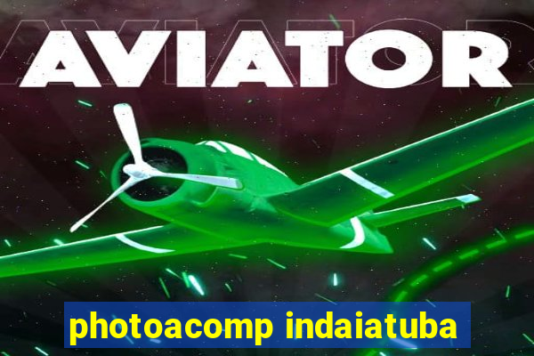 photoacomp indaiatuba